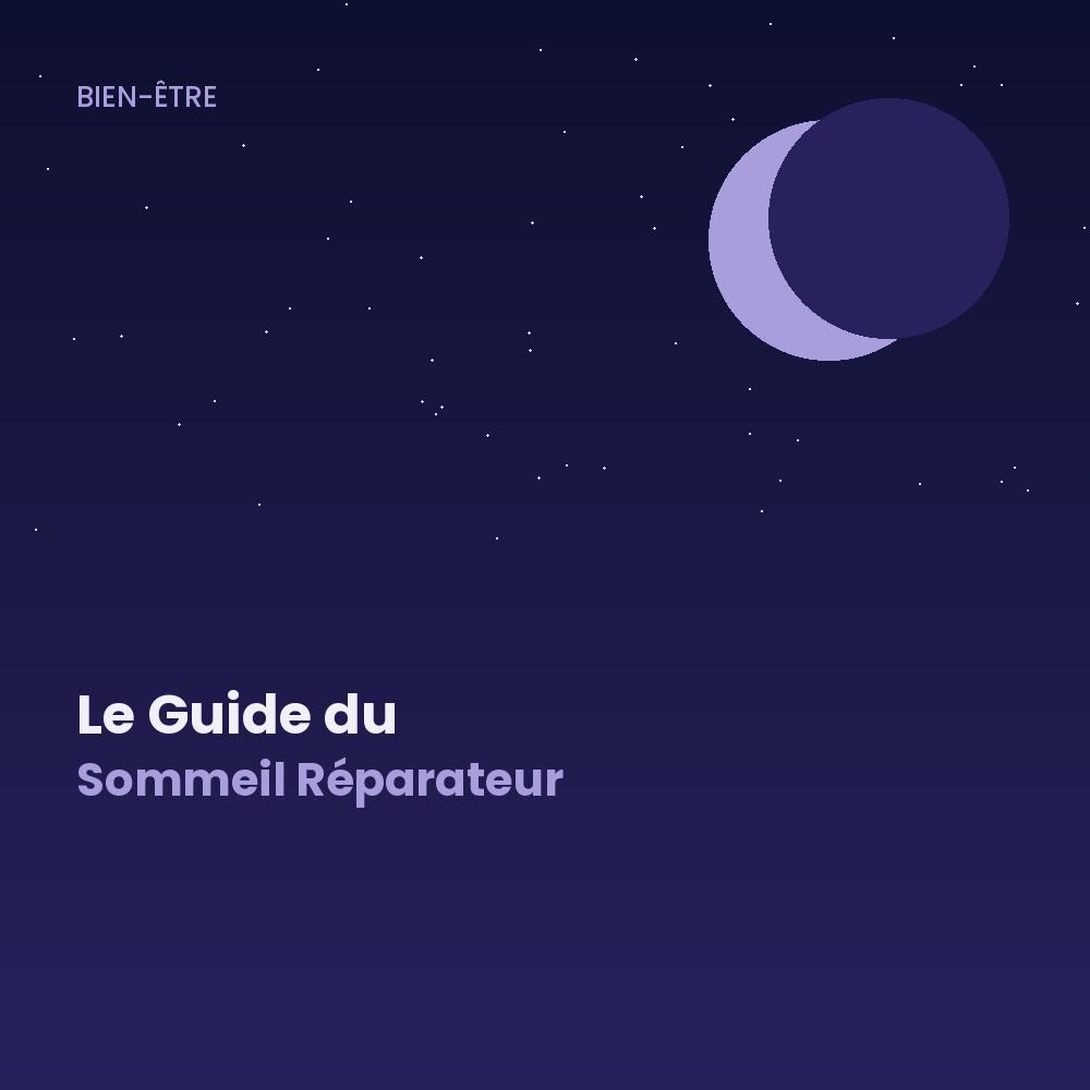 Le Guide du Sommeil Réparateur