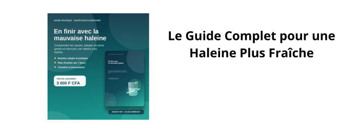 Le Guide Complet pour une Haleine Plus Fraîche
